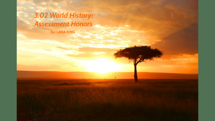 3.02 World History: Assessment Honors by Lara King on Prezi
