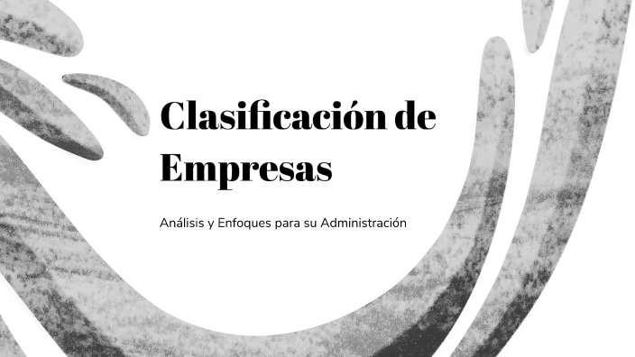 Clasificación de Empresas by ari cuenca portilla on Prezi