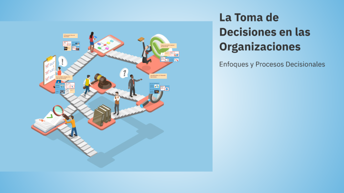 La Toma de Decisiones en las Organizaciones by Francisco X. Guevara on ...