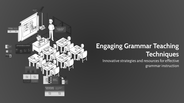 Engaging Grammar Teaching Techniques by Anna Tran on Prezi
