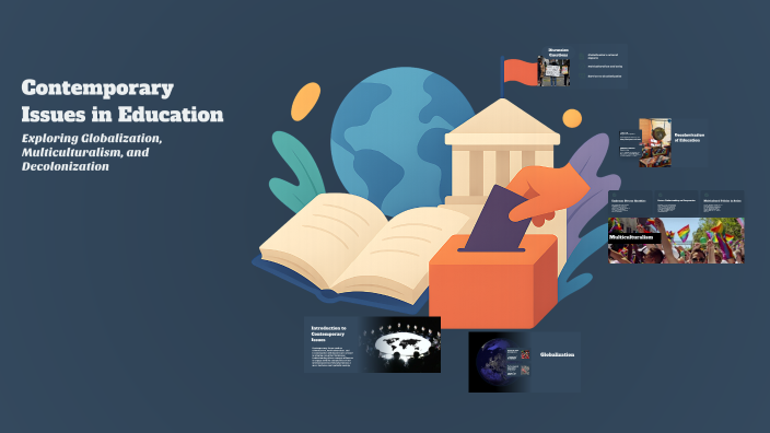 Contemporary Issues in Education by TUBERA BALGUA on Prezi