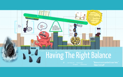 Having The Right Balance by Kevin Michael Labra on Prezi