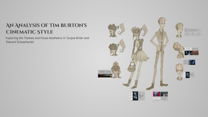 An Analysis of Tim Burton's Cinematic Style by Kaycee Young on Prezi