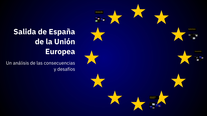 Salida de España de la Unión Europea by Lucas Gómez on Prezi