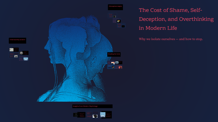 The Cost of Shame, Self-Deception, and Overthinking in Modern Life by ...