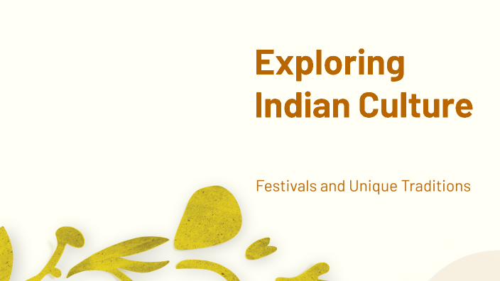 Exploring Indian Culture by Aakrati Shetty on Prezi