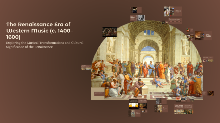 The Renaissance Era of Western Music (c. 1400–1600) by Joel Steven on Prezi