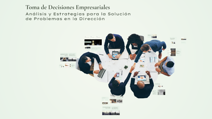 Toma de Decisiones Empresariales by Mar Luna on Prezi