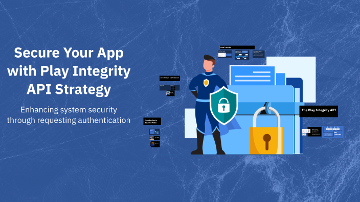 Secure Server with Play Integrity API by Curry Stephen on Prezi