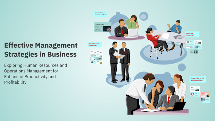 Effective Management Strategies in Business by Luke on Prezi