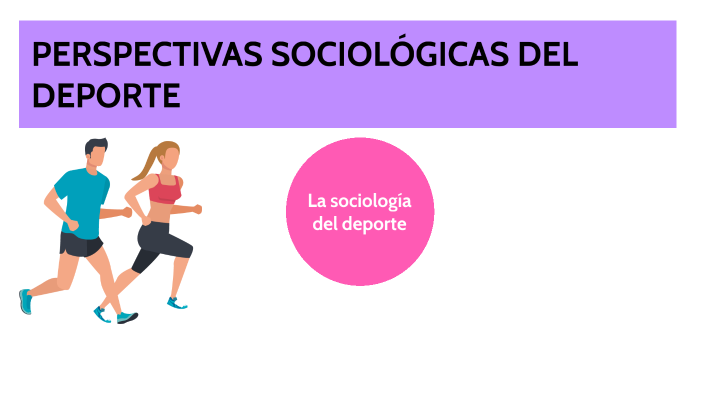 PERSPECTIVAS SOCIOLOGICAS DEL DEPORTE By MIGUEL ANGEL ANTONIO CAMARILLO