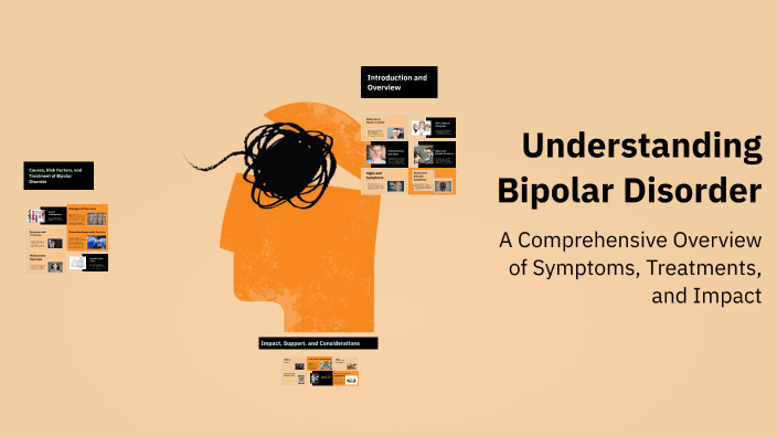 Understanding Bipolar Disorder by Jessie Wheaton on Prezi