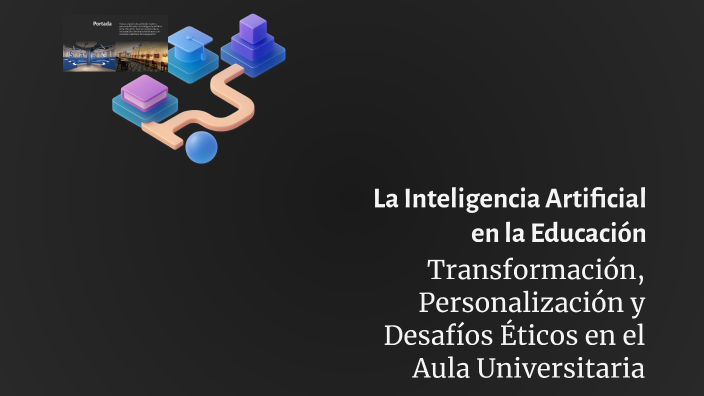 La Inteligencia Artificial en la Educación by Heydy Merlo on Prezi