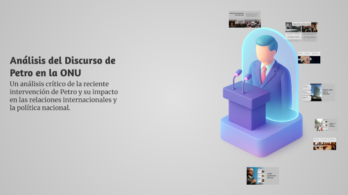 Análisis del Discurso de Petro en la ONU by julian espinosa on Prezi