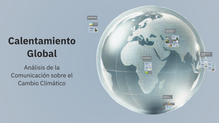 Calentamiento Global by Nahomi Centeno on Prezi