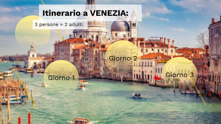 Itinerario A VENEZIA. By Ilaria Carrabs On Prezi