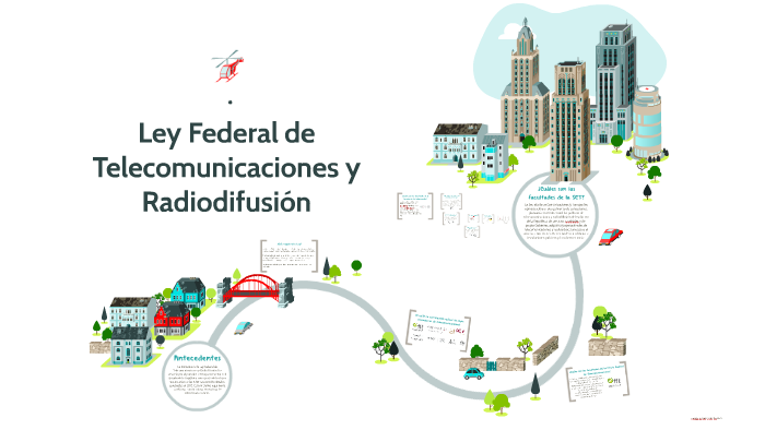 Ley Federal De Telecomunicaciones Y Radiodifusión prezi.com