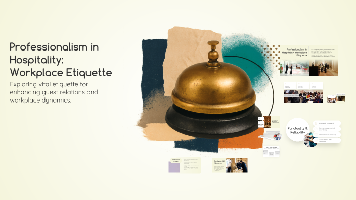 Professionalism in Hospitality: Workplace Etiquette by Yuvraj Cheema on ...