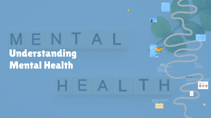 Understanding Mental Health by Jenna Kelly on Prezi