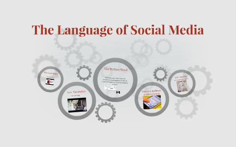 The Language Of Social Media By Grace Barton On Prezi