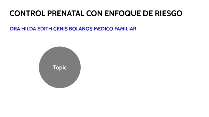 CONTROL PRENATAL CON ENFOQUE DE RIESGO By Hilda Edith Genis Bolaños On ...