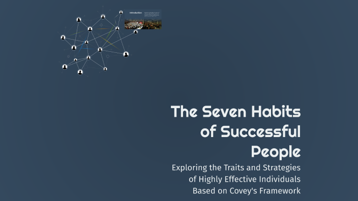 The Seven Habits of Successful People by Nikita Tokalov on Prezi