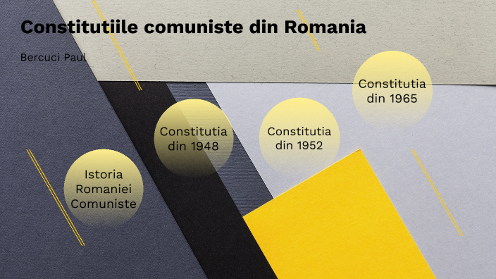 Constitutiile Comuniste Din Romania By Bercuci Paul On Prezi Next