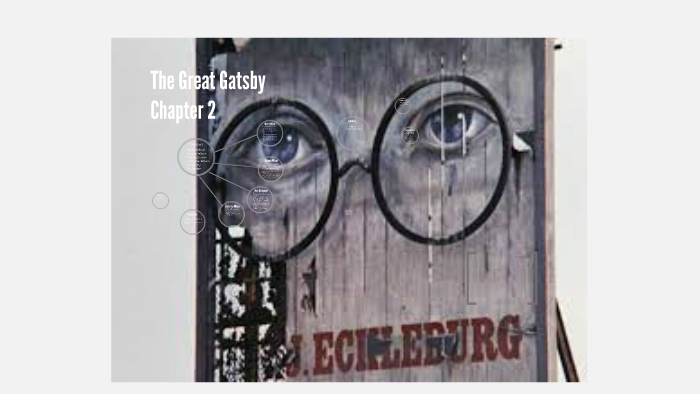 The Great Gatsby Chapter 2 by eric garcia on Prezi