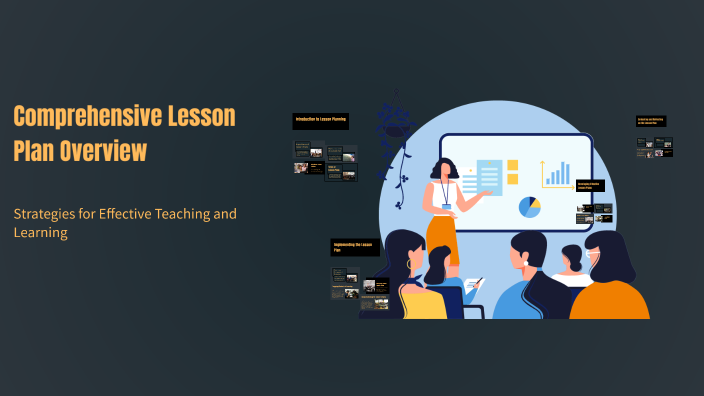 Comprehensive Lesson Plan Overview by Jennifer Stevenson on Prezi