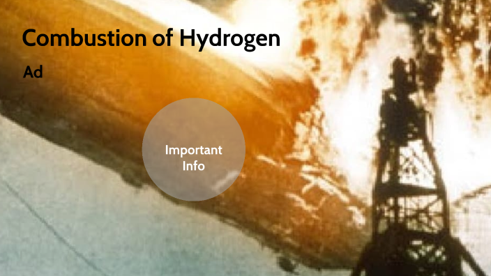 Combustion of Hydrogen by devon snitzer on Prezi