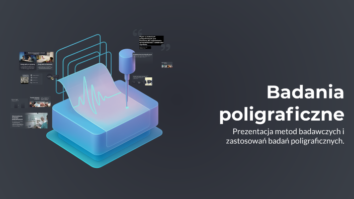 Badania Poligraficzne By Dominika S apczy ska On Prezi