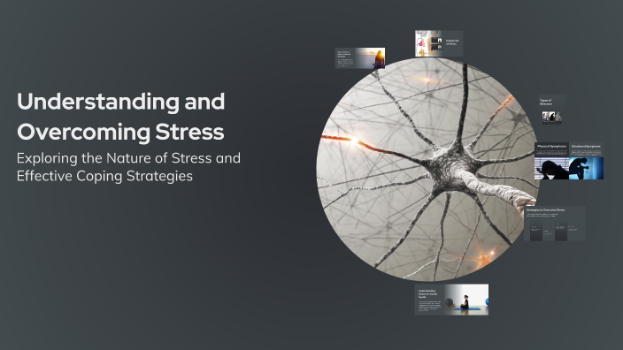 Understanding and Overcoming Stress by jed navarro on Prezi