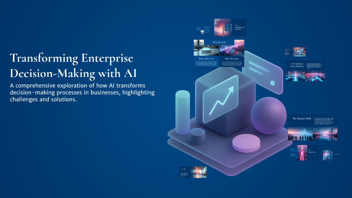 Transforming Enterprise Decision-Making with AI by Parth Waidya on Prezi