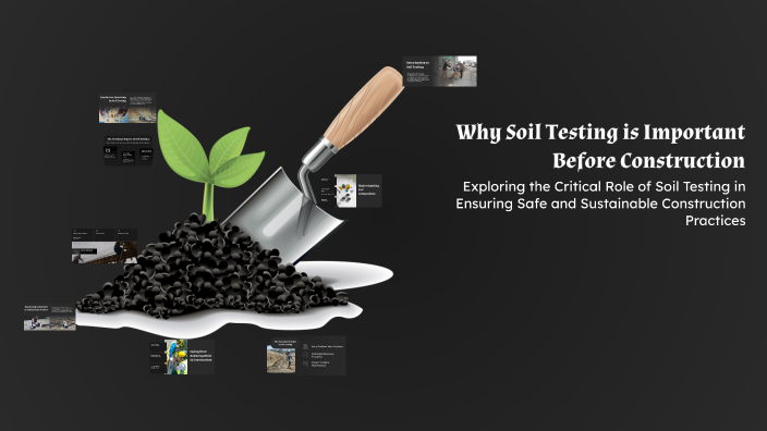 Why Soil Testing is Important Before Construction by Mouna Kadi on Prezi