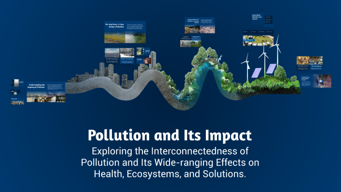 Pollution Hope Pollution and Its Impact by Hope Mzwana on Prezi