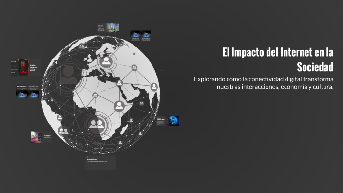 El Impacto del Internet en la Sociedad by alexis medina on Prezi