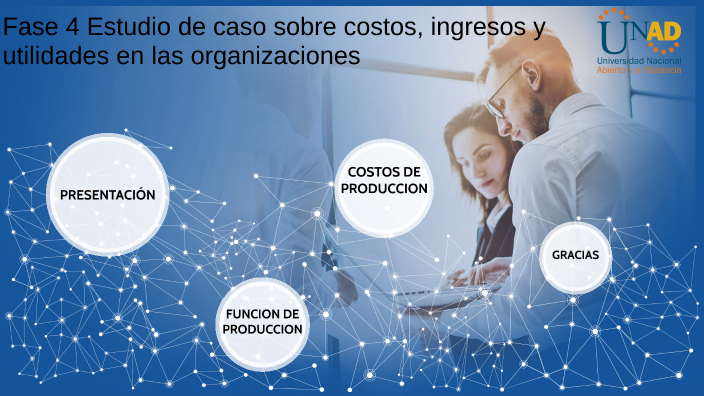 FASE 4 - Estudio de caso sobre costos, ingresos y utilidades en las ...