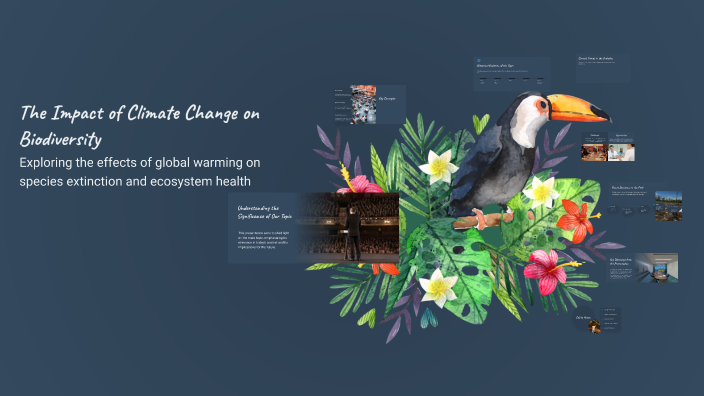 The Impact of Climate Change on Biodiversity by Chikwado James on Prezi