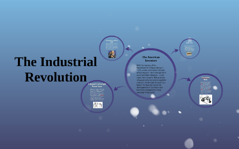 The Industrial Revolution by jeremy santana on Prezi