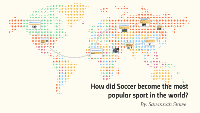 how-did-soccer-become-the-most-popular-sport-in-the-world-by-savannah