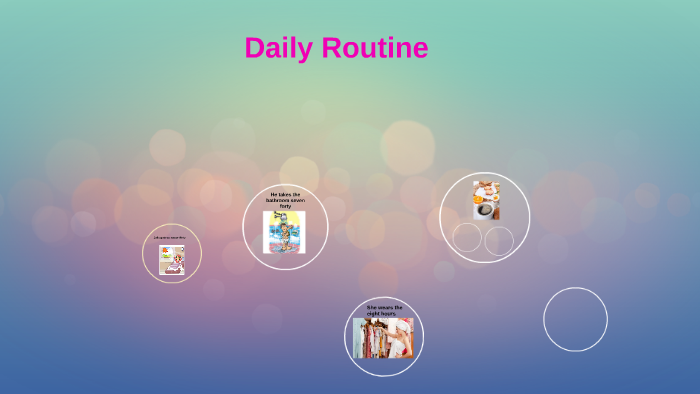 Daily Routine by Iris Santos on Prezi
