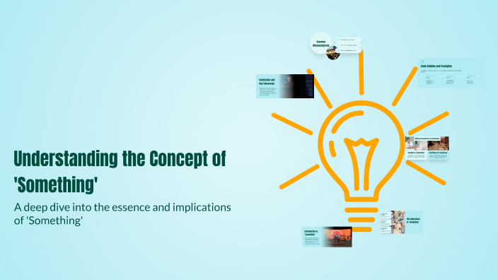 Understanding the Concept of 'Something' by Софія Ткачишин on Prezi