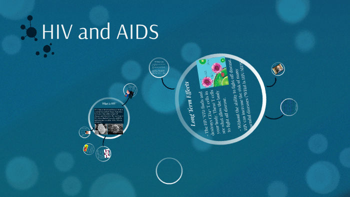 HIV and AIDS by J S on Prezi