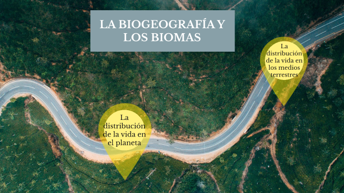 Biología tema 5: biogeografía y biomas by Patricia Pestaña on Prezi