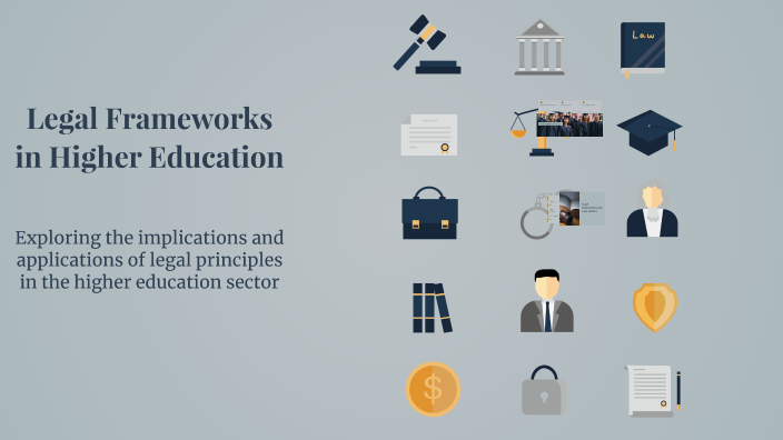 Legal Frameworks in Higher Education by Adison Mauldin on Prezi