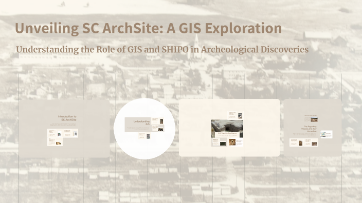 Understanding SC ArchSite: A GIS Perspective by Morgan Ward on Prezi