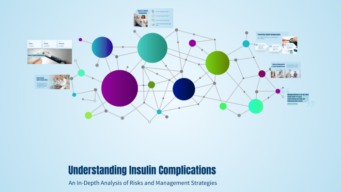 Understanding Insulin Complications by حمد حسين on Prezi