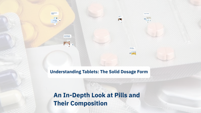 Understanding Tablets: The Solid Dosage Form by Gevorg on Prezi