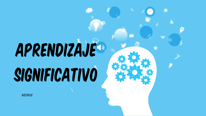 El aprendizaje significativo by Maria del Rosario Vega on Prezi