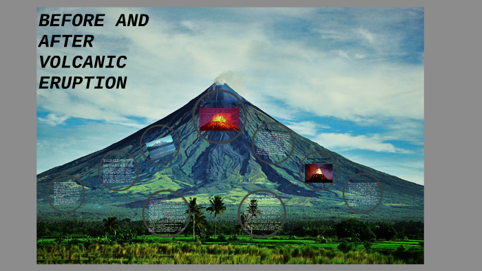 Before And After Volcanic Eruption By Maria Fatima Madueno On Prezi